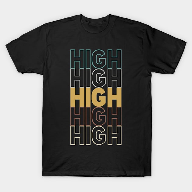 High T-Shirt by Hank Hill